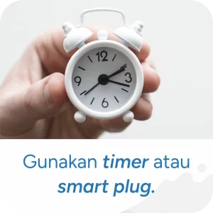 Use a timer or smart plug